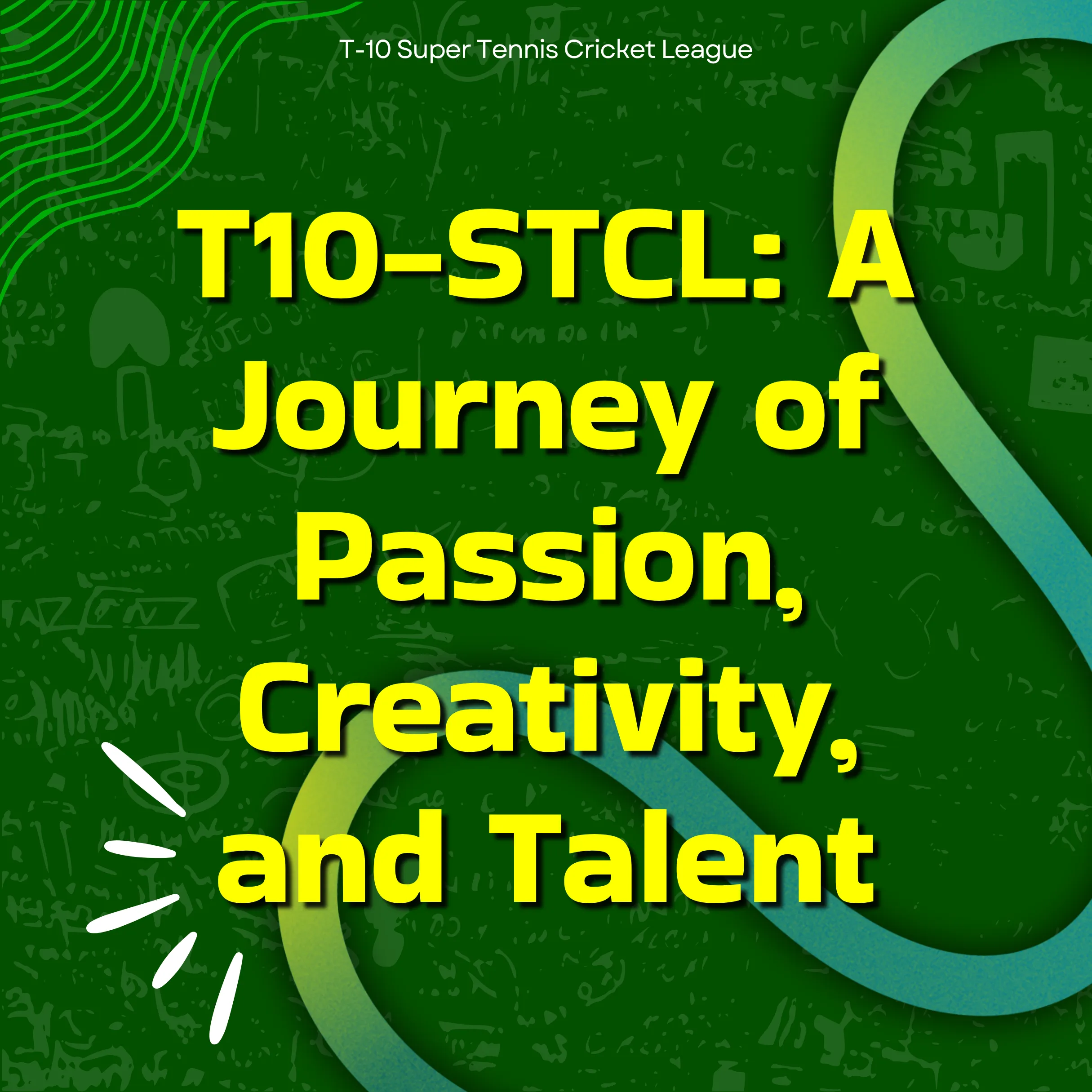T10-STCL: A Journey of Passion, Creativity, and Talent